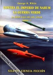 CONTRA EL IMPERIO DE NAHUM ; LA GUERRA VERDE