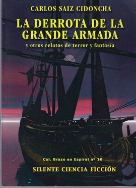 LA DERROTA DE LA GRANDE ARMADA Y OTROS RELATOS DE TERROR Y FANTASA