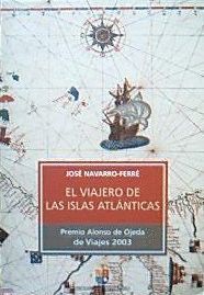 EL VIAJERO DE LAS ISLAS ATLNTICAS