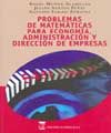 PROBLEMAS DE MATEMTICAS PARA ECONOMA, ADMINISTRACIN Y DIRECCIN DE EMPRESAS.