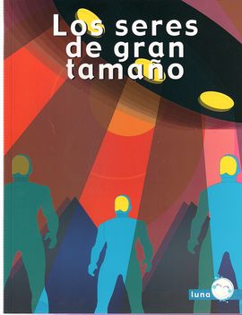 LOS SERES DE GRAN TAMAO