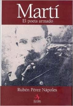 MART�. EL POETA ARMADO