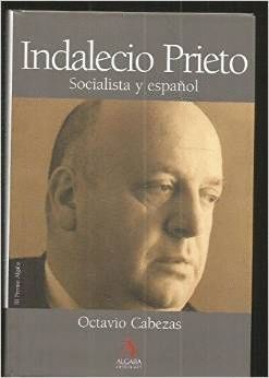 INDALECIO PRIETO, SOCIALISTA Y ESPAOL