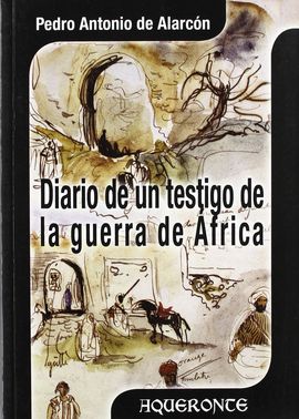 DIARIO DE UN TESTIGO DE LA GUERRA DE ÁFRICA