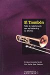 TROMBON TODO LO RELACIONADO CON SU HISTORIA, EL