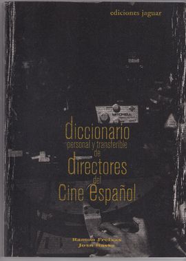 DICCIONARIO PERSONAL Y TRANSFERIBLE DE DIRECCTORES DEL CINE ESPAOL