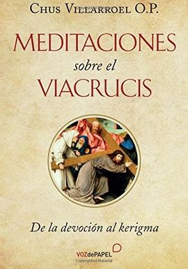 MEDITACIONES SOBRE EL VIACRUCIS