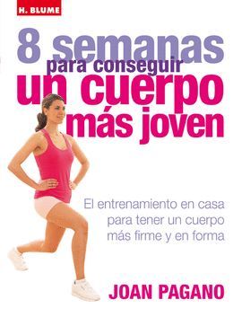 8 SEMANAS PARA CONSEGUIR UN CUERPO M�S JOVEN