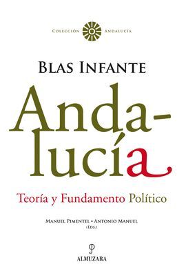 ANDALUCA. TEORA Y FUNDAMENTO POLTICO. BLAS INFANTE