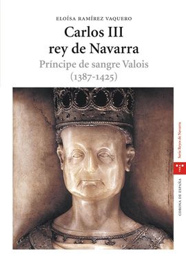 CARLOS III, REY DE NAVARRA. PRNCIPE DE SANGRE VALOIS (1387-1425)