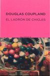 EL LADR�N DE CHICLES