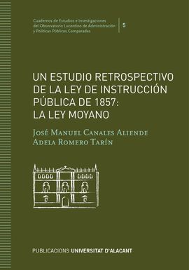 UN ESTUDIO RETROSPECTIVO DE LA LEY DE INSTRUCCIN PBLICA DE 1857: LA LEY MOYANO