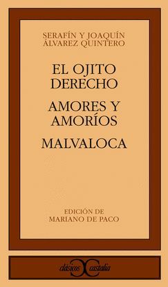 EL OJITO DERECHO. AMORES Y AMOROS. MALVALOCA