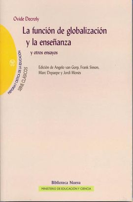 LA FUNCIN DE GLOBALIZACIN Y LA ENSEANZA. Y OTROS ENSAYOS