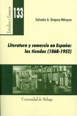 LITERATURA Y COMERCIO EN ESPAA: LAS TIENDAS (1868-1952)