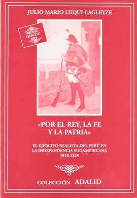 POR EL REY, LA FE Y LA PATRIA