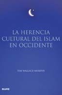 LA HERENCIA CULTURAL DEL ISLAM