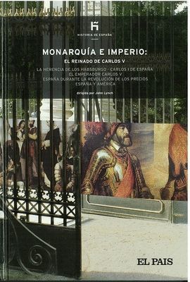 MONARQUA E IMPERIO : EL REINADO DE CARLOS V