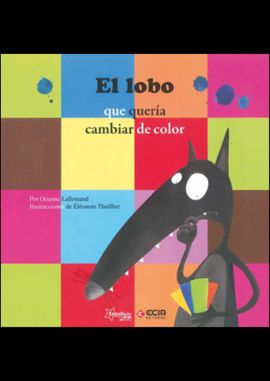 EL LOBO QUE QUERIA CAMBIAR DE COLOR