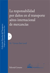 LA RESPONSABILIDAD POR DAOS EN EL TRANSPORTE AREO INTERNACIONAL DE MERCANCAS.