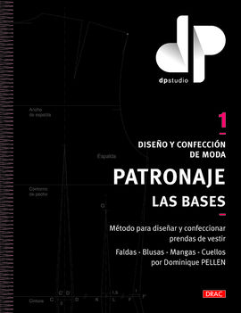 DISEO Y CONFECCIN DE MODA. PATRONAJE. LAS BASES