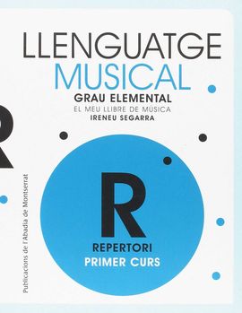 LLENGUATGE MUSICAL.GRAU ELEMENTAL.PRIMER CURS.REPERTORI.