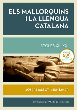 ELS MALLORQUINS I LA LLENGUA CATALANA. SEGLES XIII-XXI