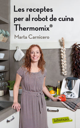 LES RECEPTES PER AL ROBOT DE CUINA THERMOMIX (R)