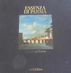 ESSENZA DI PARMA: ESSENCE OF PARMA