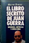 EL LIBRO SECRETO DE JUAN GUERRA - NEGOCIOS, EMPRESAS Y CONEXIONES