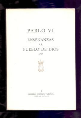 PABLO VI. ENSEANZAS AL PUEBLO DE DIOS