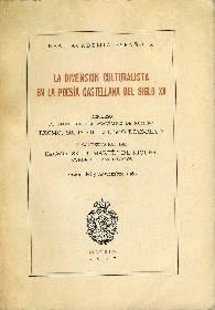 LA DIMENSIN CULTURALISTA EN LA POESA CASTELLANA DEL SIGLO XX : DISCURSO DE RECEPCIN