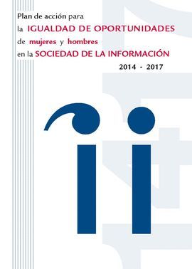 PLAN DE ACCION PARA LA IGUALDAD DE OPORTUNIDADES DE MUJERES Y HOMBRES EN LA SOCIEDAD DE INFORMACION