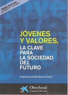 JVENES Y VALORES: LA CLAVE PARA LA SOCIEDAD DEL FUTURO