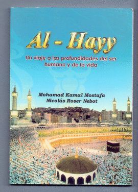 AL-HAYY (UN VIAJE A LAS PROFUNDIDADES DEL SER HUMANO Y DE LA VIDA)