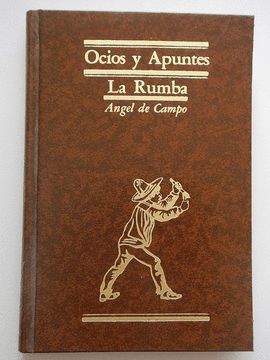 OCIOS Y APUNTES . LA RUMBA