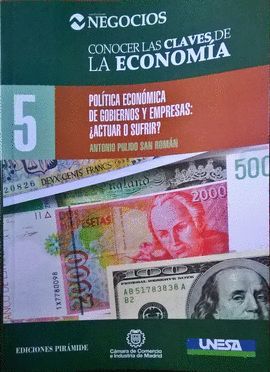 POLITICA ECONOMICA DE GOBIERNOS Y EMPRESAS ACTUAR O SUFRIR?