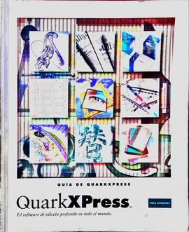 GUA DE QUARKXPRESS: QUARKXPRESS EL SOFTWARE DE EDICIN PREFERIDO EN TODO EL MUNDO