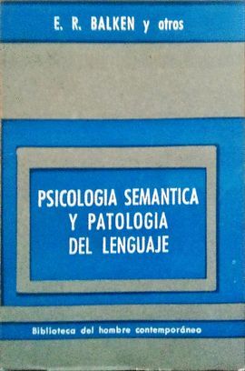 PSICOLOGA, SEMNTICA Y PATOLOGA DEL LENGUAJE