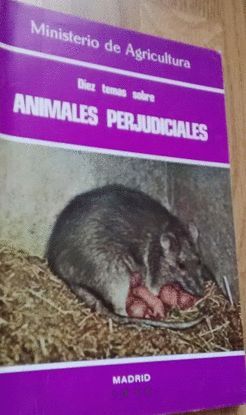 DIEZ TEMAS SOBRE ANIMALES PERJUDICIALES