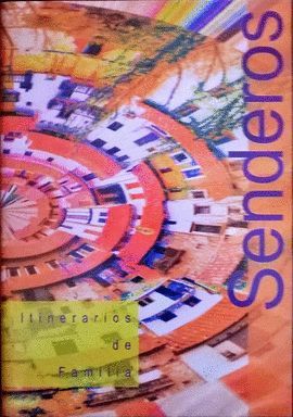 SENDEROS ITINERARIOS DE FAMILIA