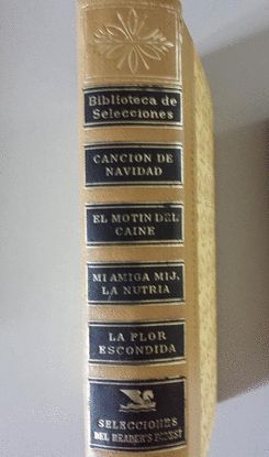 CANCIÓN DE NAVIDAD / EL MOTÍN DEL CAINE / MI AMIGA MIJ, LA NUTRIA / LA FLOR ESCONDIDA