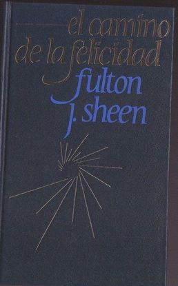 EL CAMINO DE LA FELICIDAD