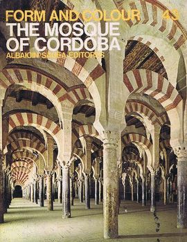 FORM AND COLOUR 43: THE MOSQUE OF CORDOBA