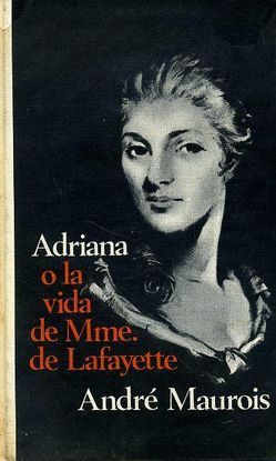 ADRIANA O LA VIDA DE MME DE  LAFAYTTE