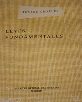 LEYES FUNDAMENTALES, TEXTOS LEGALES, BOLETIN OFICIAL DEL ESTADO MADRID 1960