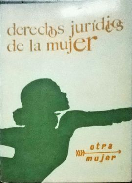 DERECHOS JURIDICOS DE LA MUJER