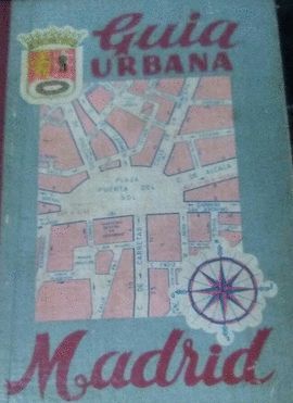 GUIA URBANA: MADRID CALLEJERO Y CARTOGRAFA DE LA CIUDAD DE MADRID