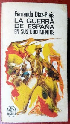 LA GUERRA DE ESPA�A EN SUS DOCUMENTOS