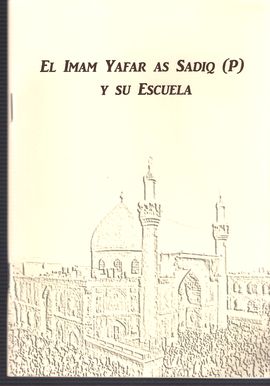 EL IMAM YAFAR AS-SADIQ (P) Y SU ESCUELA